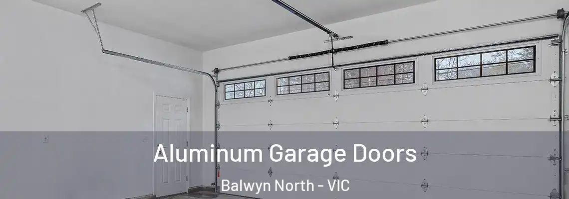 Aluminum Garage Doors Balwyn North - VIC