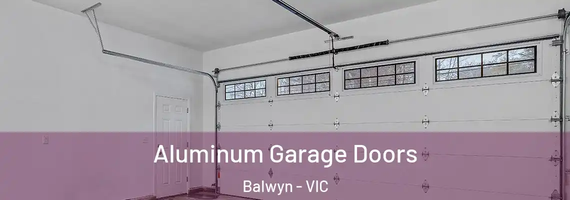Aluminum Garage Doors Balwyn - VIC