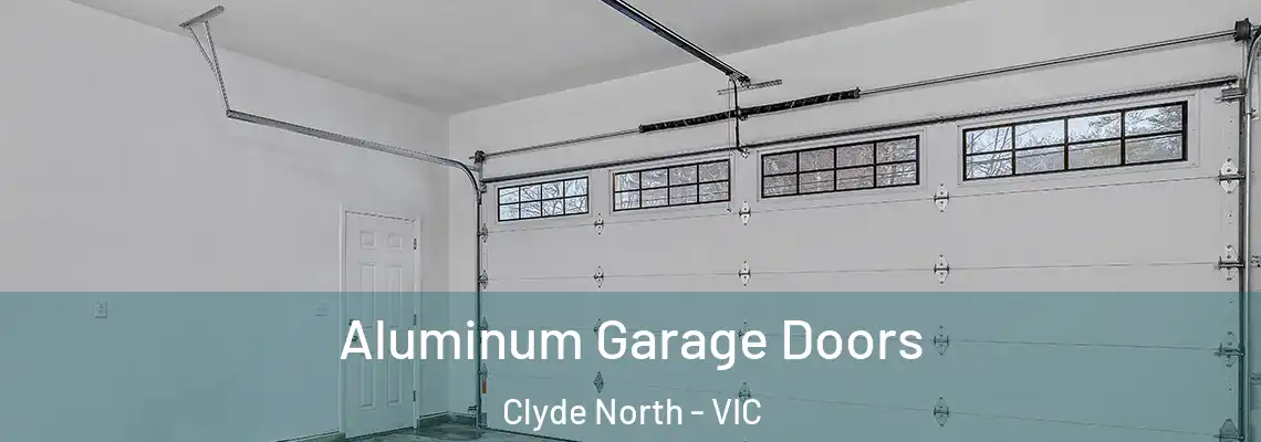 Aluminum Garage Doors Clyde North - VIC