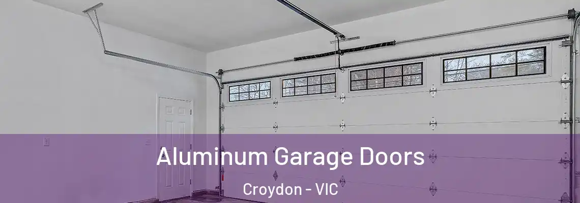 Aluminum Garage Doors Croydon - VIC