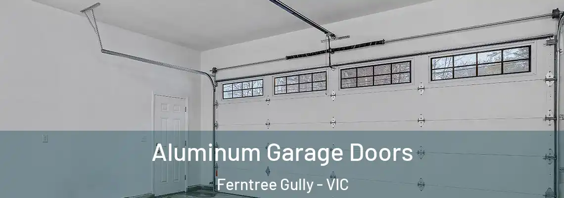 Aluminum Garage Doors Ferntree Gully - VIC