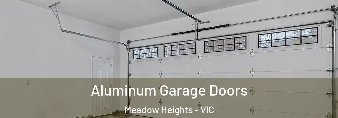 Aluminum Garage Doors Meadow Heights - VIC