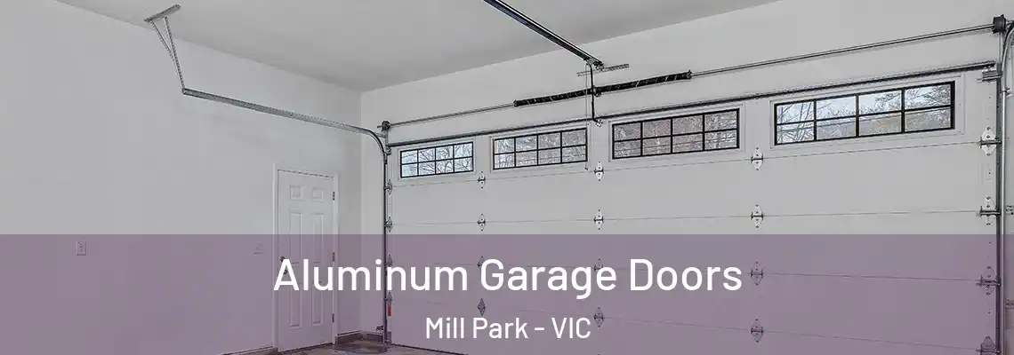 Aluminum Garage Doors Mill Park - VIC