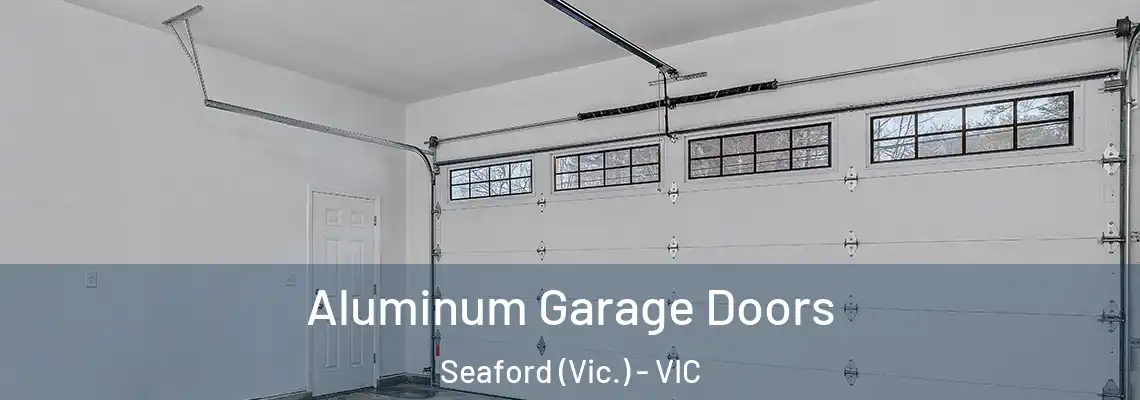 Aluminum Garage Doors Seaford (Vic.) - VIC