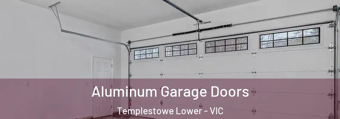 Aluminum Garage Doors Templestowe Lower - VIC