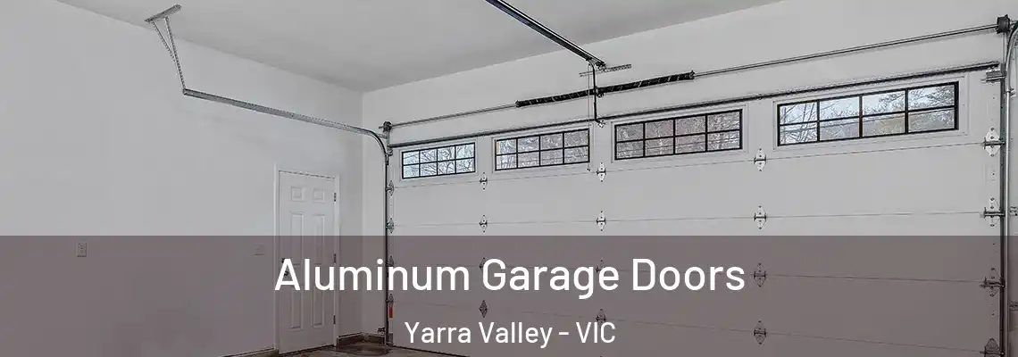 Aluminum Garage Doors Yarra Valley - VIC