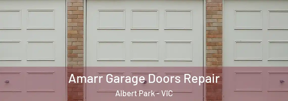 Amarr Garage Doors Repair Albert Park - VIC