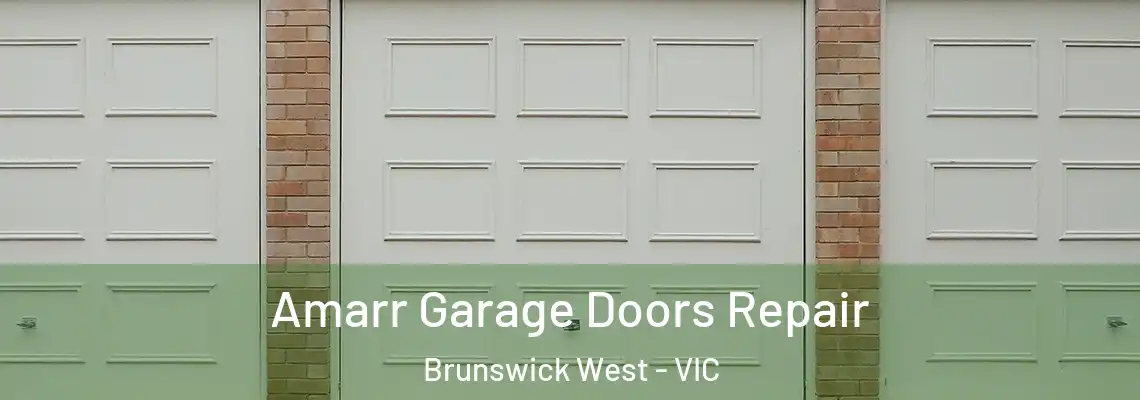 Amarr Garage Doors Repair Brunswick West - VIC