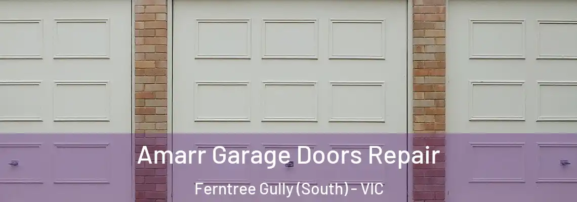 Amarr Garage Doors Repair Ferntree Gully (South) - VIC