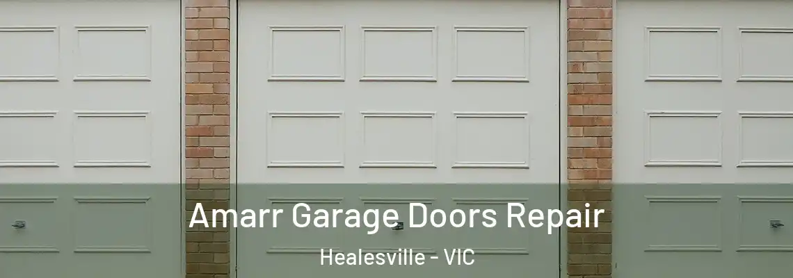 Amarr Garage Doors Repair Healesville - VIC