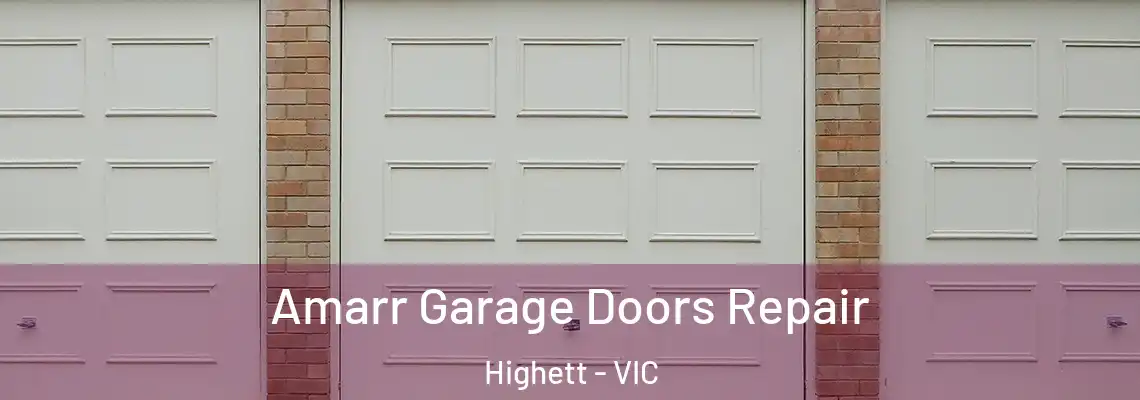 Amarr Garage Doors Repair Highett - VIC