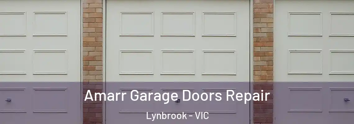 Amarr Garage Doors Repair Lynbrook - VIC