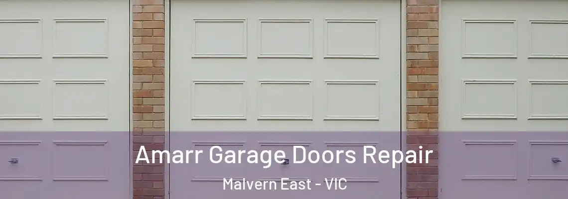 Amarr Garage Doors Repair Malvern East - VIC