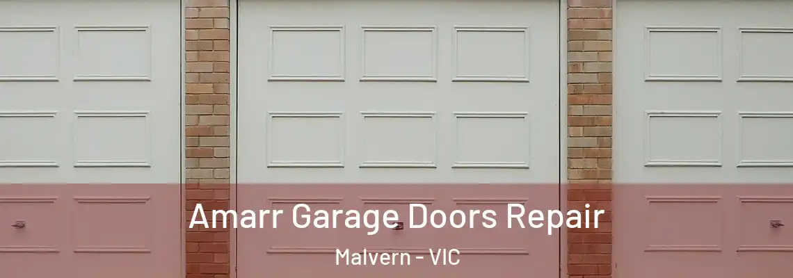 Amarr Garage Doors Repair Malvern - VIC
