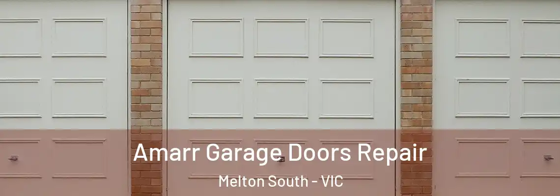 Amarr Garage Doors Repair Melton South - VIC