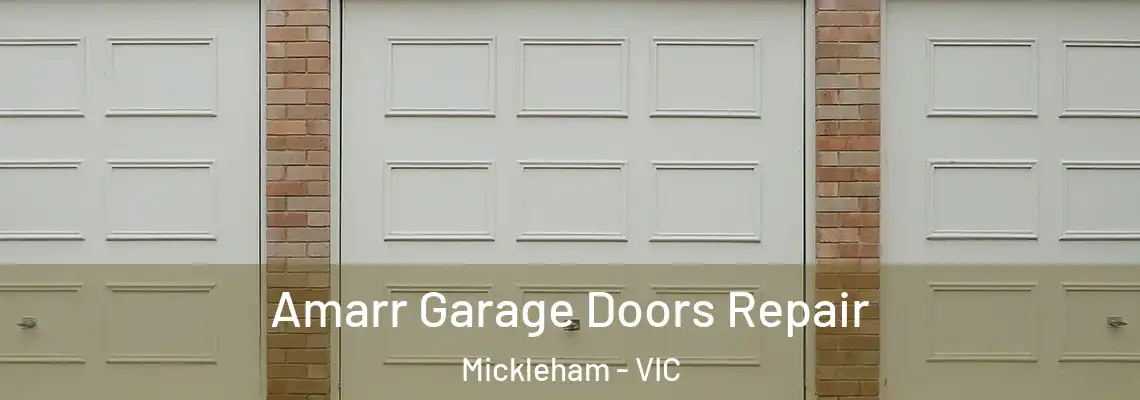 Amarr Garage Doors Repair Mickleham - VIC