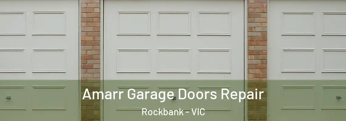 Amarr Garage Doors Repair Rockbank - VIC
