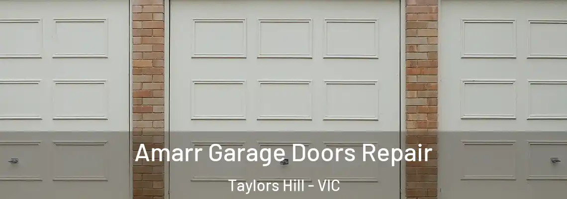 Amarr Garage Doors Repair Taylors Hill - VIC