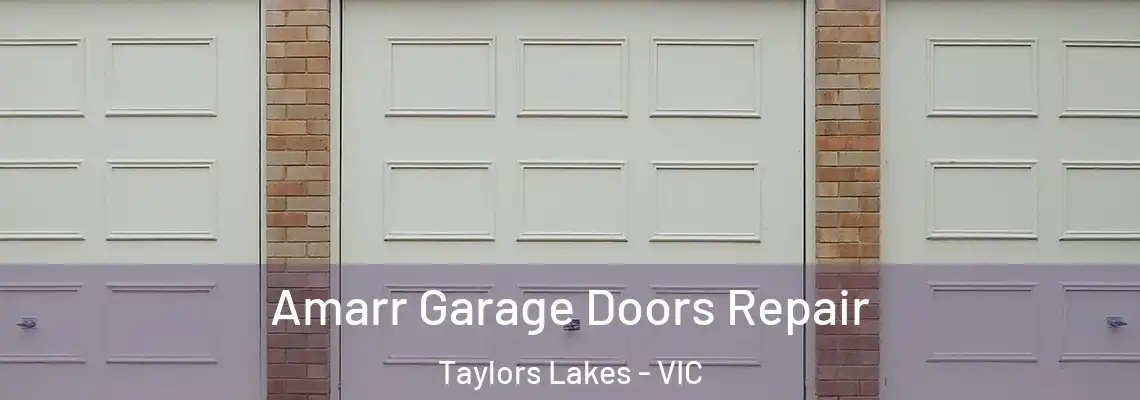 Amarr Garage Doors Repair Taylors Lakes - VIC