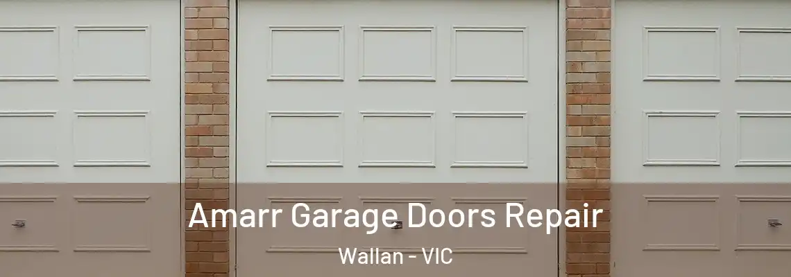  Amarr Garage Doors Repair Wallan - VIC