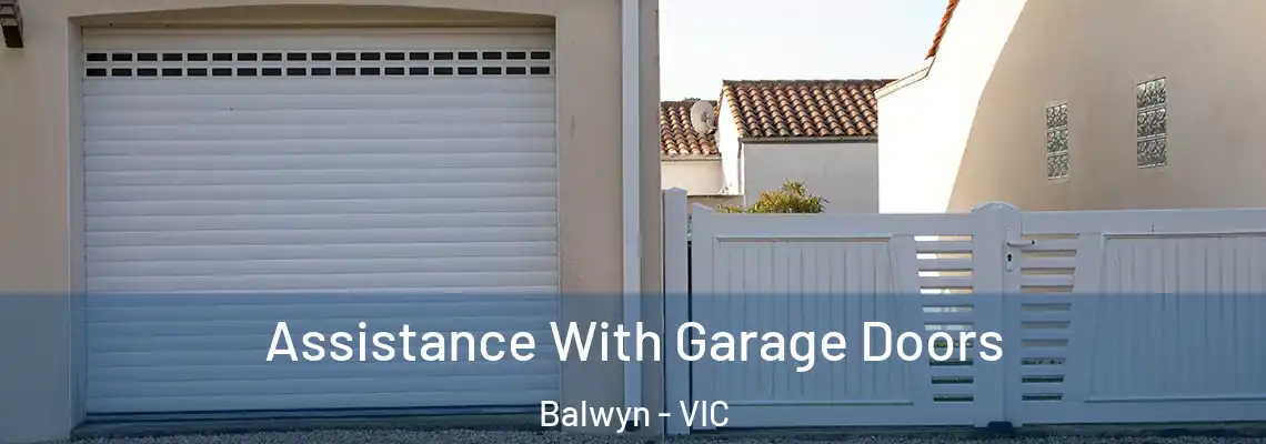  Assistance With Garage Doors Balwyn - VIC
