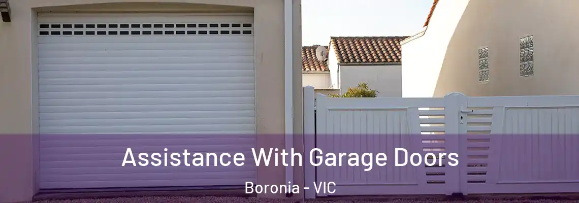 Assistance With Garage Doors Boronia - VIC