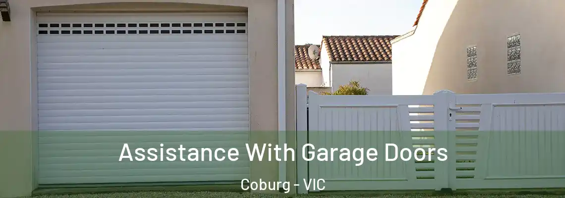  Assistance With Garage Doors Coburg - VIC