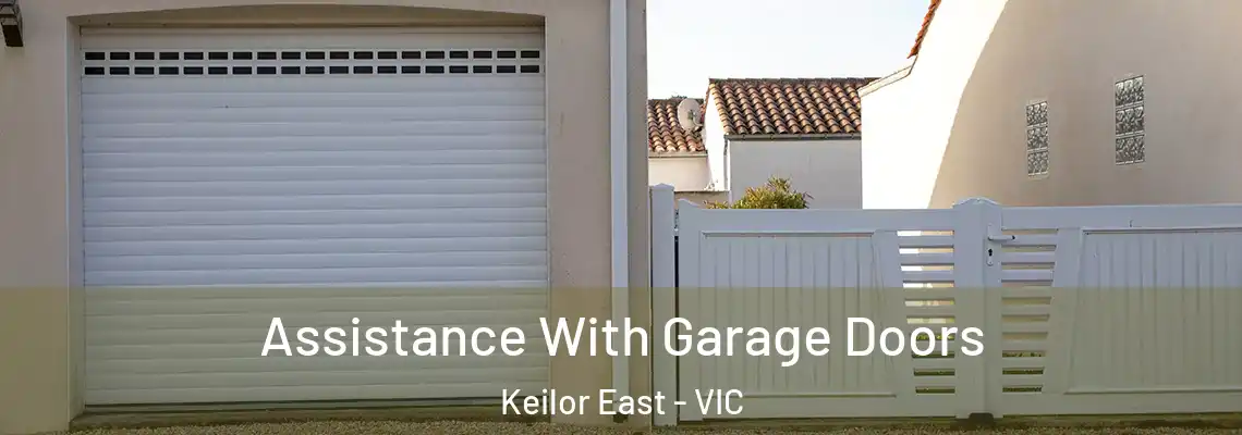  Assistance With Garage Doors Keilor East - VIC