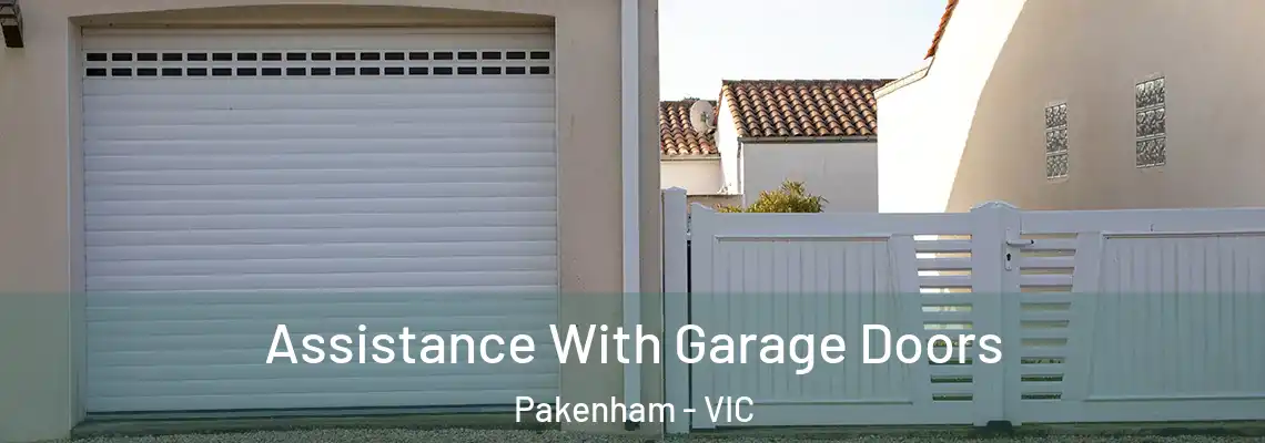 Assistance With Garage Doors Pakenham - VIC