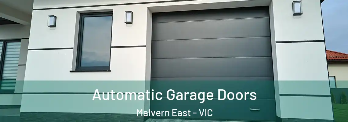 Automatic Garage Doors Malvern East - VIC