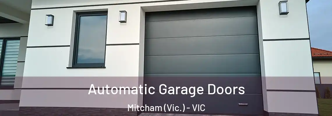 Automatic Garage Doors Mitcham (Vic.) - VIC