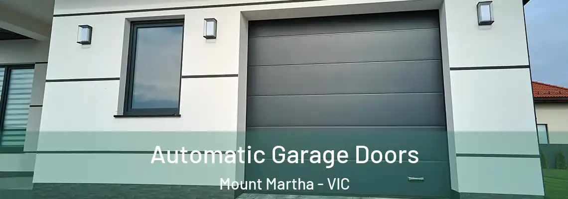 Automatic Garage Doors Mount Martha - VIC
