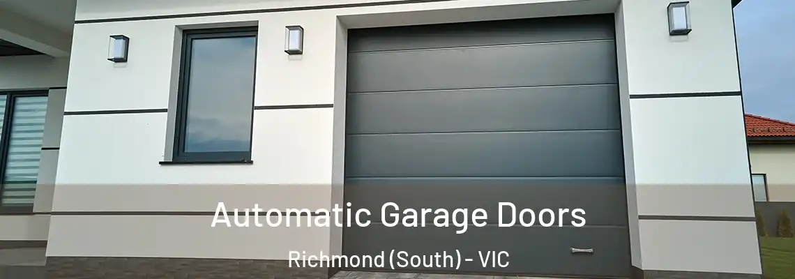 Automatic Garage Doors Richmond (South) - VIC