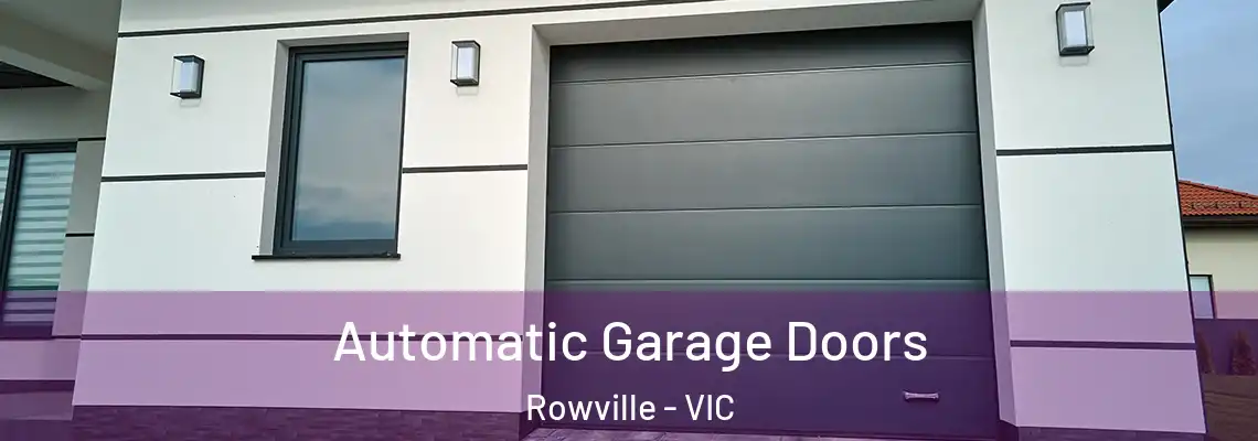  Automatic Garage Doors Rowville - VIC
