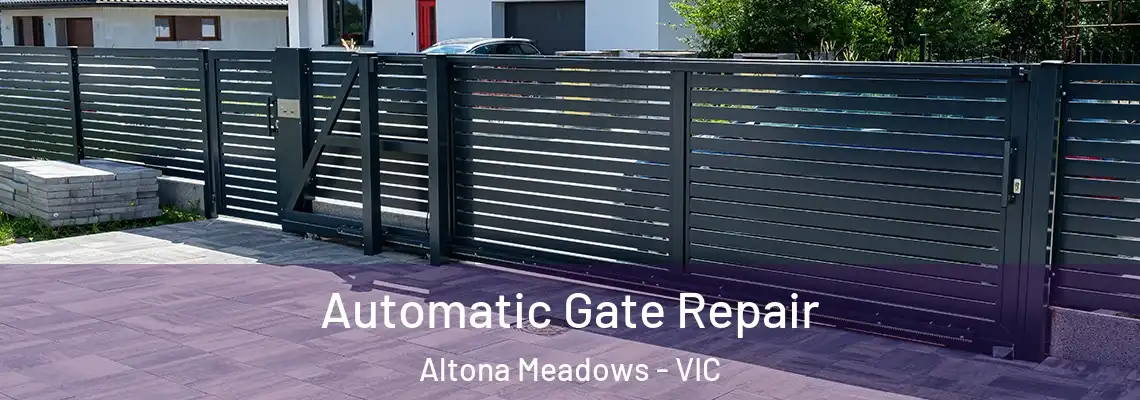 Automatic Gate Repair Altona Meadows - VIC