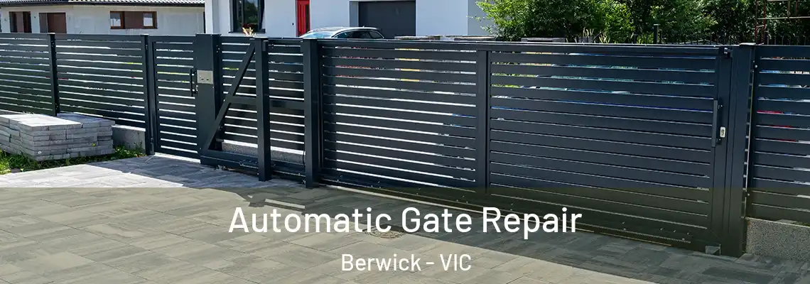 Automatic Gate Repair Berwick - VIC
