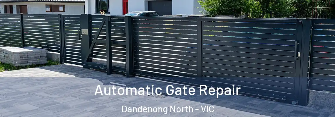 Automatic Gate Repair Dandenong North - VIC