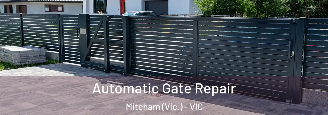 Automatic Gate Repair Mitcham (Vic.) - VIC