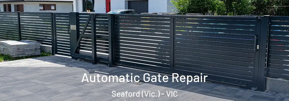 Automatic Gate Repair Seaford (Vic.) - VIC
