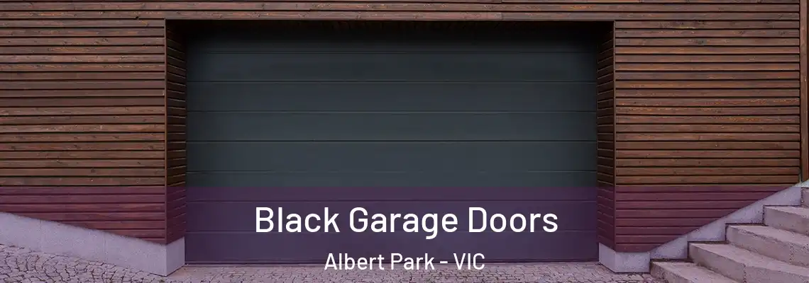 Black Garage Doors Albert Park - VIC