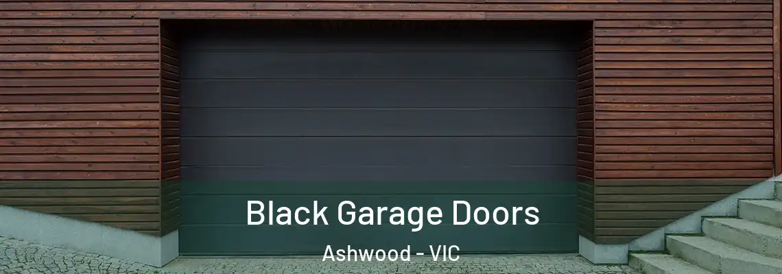 Black Garage Doors Ashwood - VIC