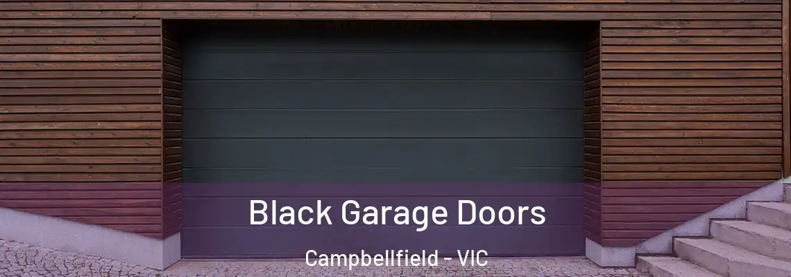 Black Garage Doors Campbellfield - VIC