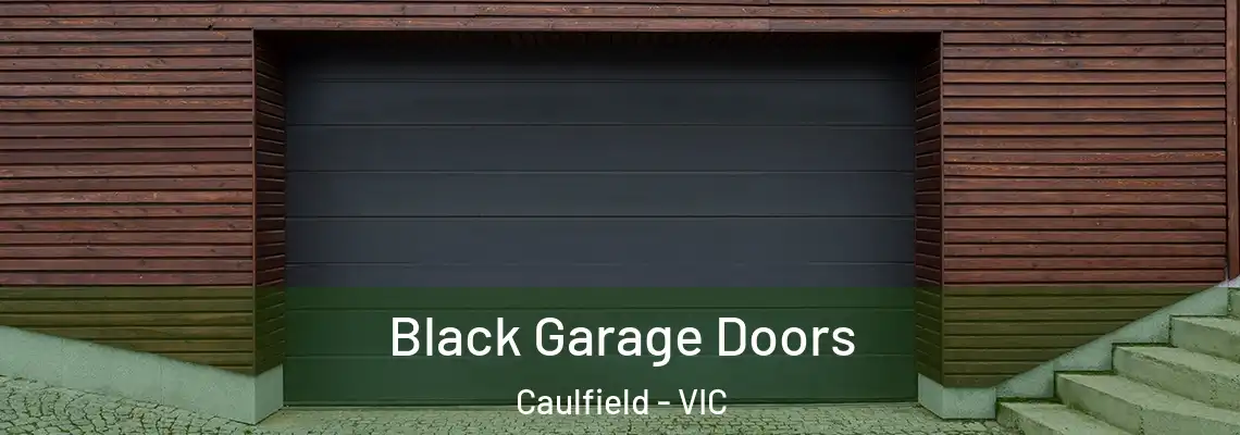 Black Garage Doors Caulfield - VIC