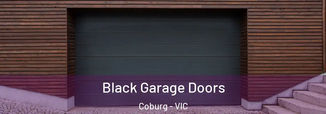 Black Garage Doors Coburg - VIC