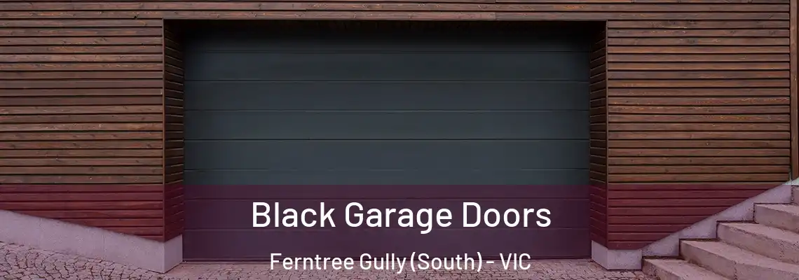  Black Garage Doors Ferntree Gully (South) - VIC