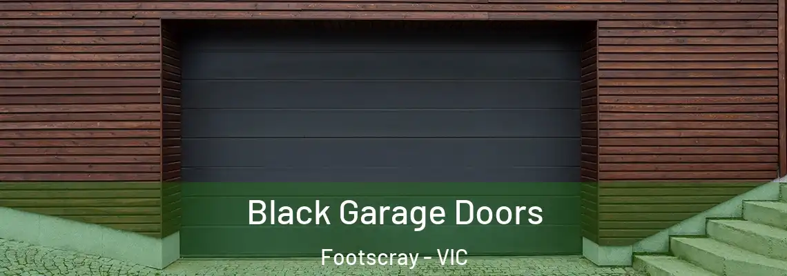 Black Garage Doors Footscray - VIC