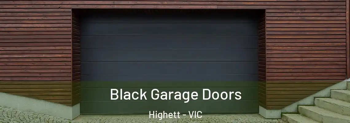 Black Garage Doors Highett - VIC