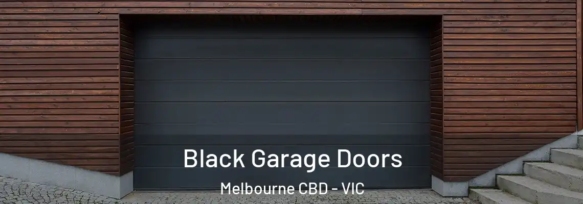 Black Garage Doors Melbourne CBD - VIC