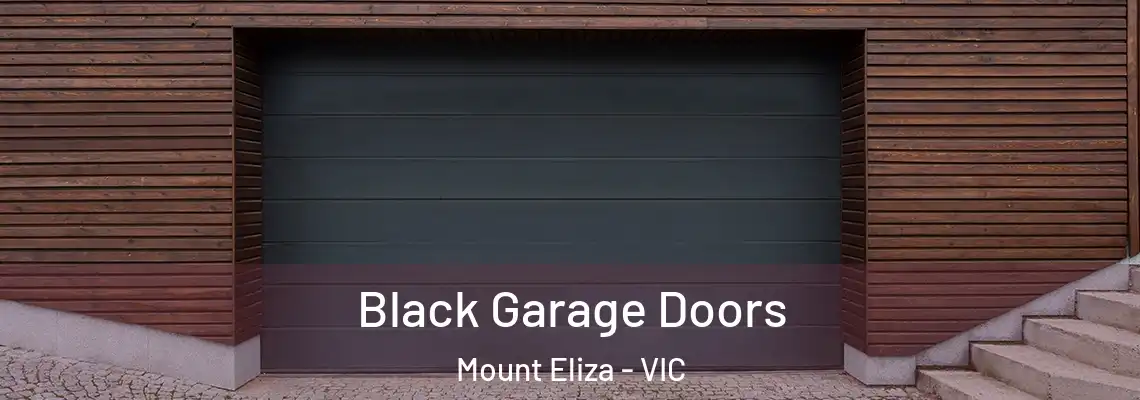 Black Garage Doors Mount Eliza - VIC