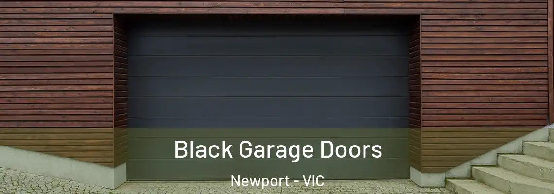 Black Garage Doors Newport - VIC